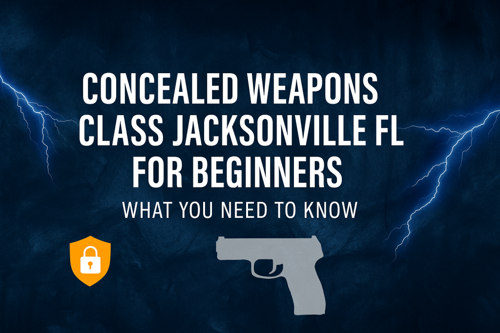 Concealed Weapons Class Jacksonville FL,
